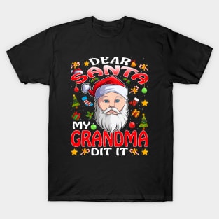 Dear Santa My Grandma Did It Funny T-Shirt